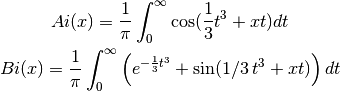 Ai(x) = {1 \over \pi} \int_0^\infty \cos({1 \over 3} t^3 + xt) dt

Bi(x) = {1 \over \pi} \int_0^\infty \left( e^{-{1 \over 3} t^3} + \sin(1/3 \, t^3 + xt) \right) dt