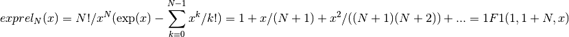 exprel_N(x) = N!/x^N (\exp(x) - \sum_{k=0}^{N-1} x^k/k!)
            = 1 + x/(N+1) + x^2/((N+1)(N+2)) + ...
            = 1F1 (1,1+N,x)